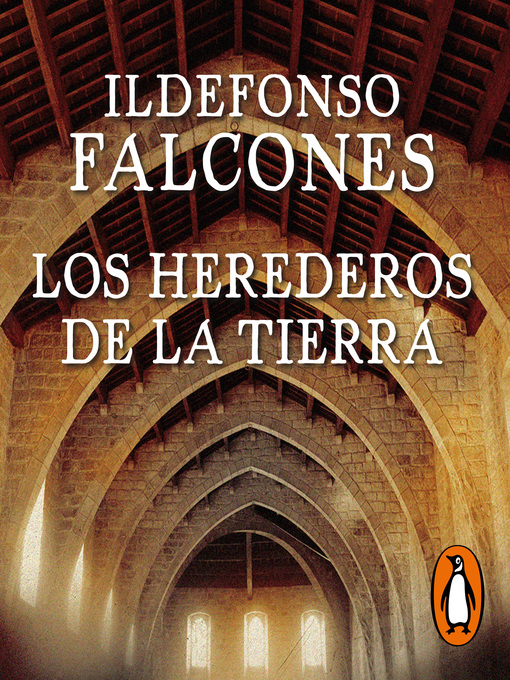 Title details for Los herederos de la tierra (La catedral del mar 2) by Ildefonso Falcones - Available